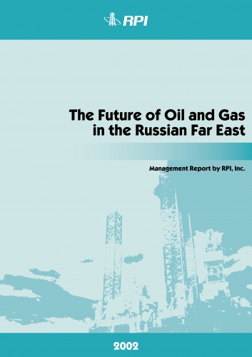 The Future of Oil and Gas in the Russian Far East